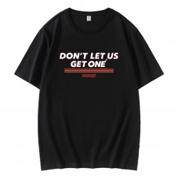 Don’t Let Us Get One Miami T-Shirt