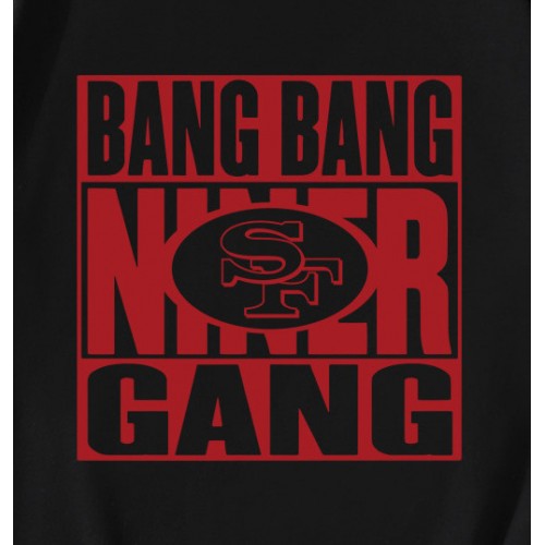 Bang Bang Niner Gang 49ers Football  T-Shirt