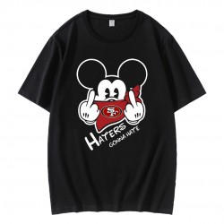 Haters Gonna Hate 49ers Mickey T-Shirt Haters Gonna Hate 49ers Mickey T-Shirt