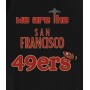 We Are The San Francisco 49ers T-Shirt We Are The San Francisco 49ers T-Shirt