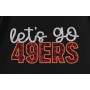 Let’s Go 49ers Football T-Shirt Let’s Go 49ers Football T-Shirt