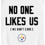 Pittsburgh Steelers No One Likes Us We Dont Care   T-Shirt