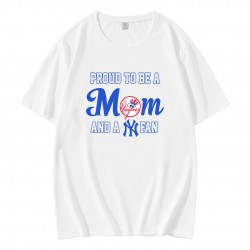 Proud To Be A Mom And A New York Yankees T-Shirt