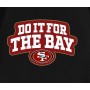 Do It For The Bay San Francisco 49ers Football  T-Shirt