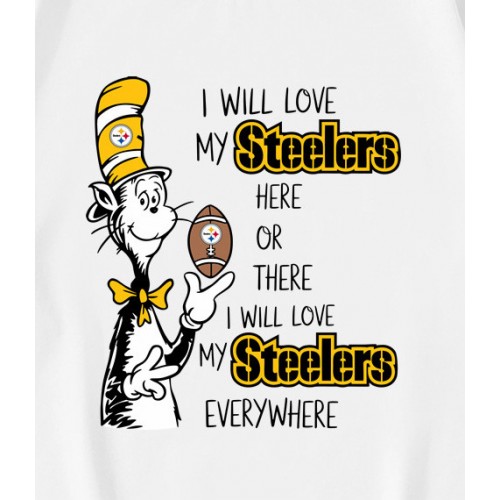 I Will Love My Steelers Here Or There  T-Shirt