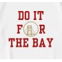 49ers Football Do It For The Bay T-Shirt 49ers Football Do It For The Bay T-Shirt