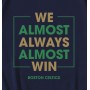 Boston Celtics We Almost Always Almost Win T-Shirt