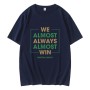 Boston Celtics We Almost Always Almost Win T-Shirt