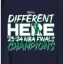 Different Here 2024 NBA Finals Champions T-Shirt