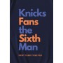 Knicks Fans The Sixth Man New York Forever T-Shirt