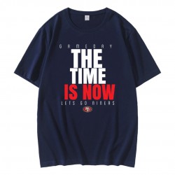 49ers Game Day The Time Is Now T-Shirt