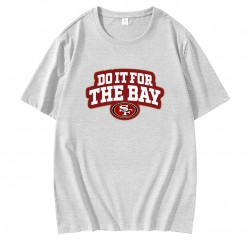 Do It For The Bay San Francisco 49ers Football T-Shirt Do It For The Bay San Francisco 49ers Football T-Shirt