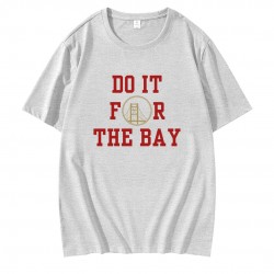 49ers Football Do It For The Bay T-Shirt 49ers Football Do It For The Bay T-Shirt